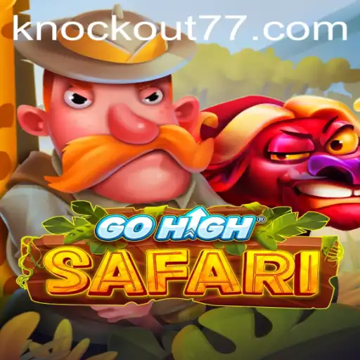 Explorando o Mundo de GoHighSafari: Uma Jornada de Aventura com Knockout-777
