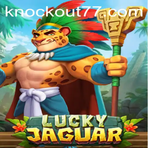 LuckyJaguar: O Novo Fenômeno do Jogo com Knockout-777