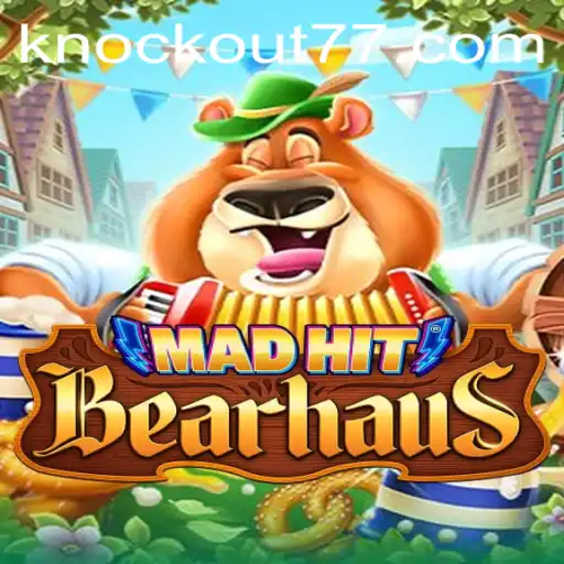 MadHitBearhaus: A Nova Sensação dos Jogos com Knockout-777