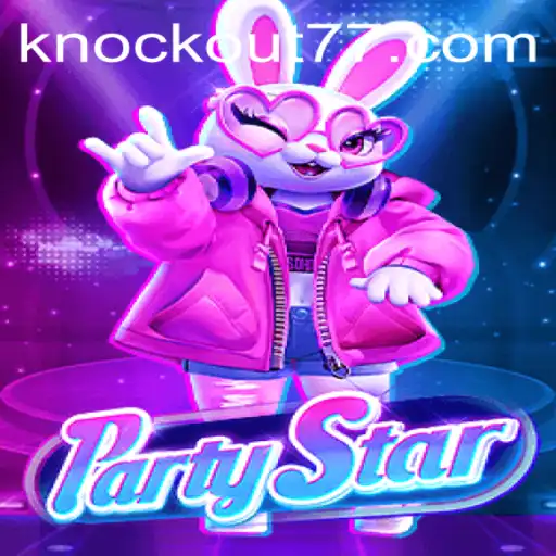 PartyStar: Tudo Sobre o Novo Fenômeno dos Jogos com Knockout-777